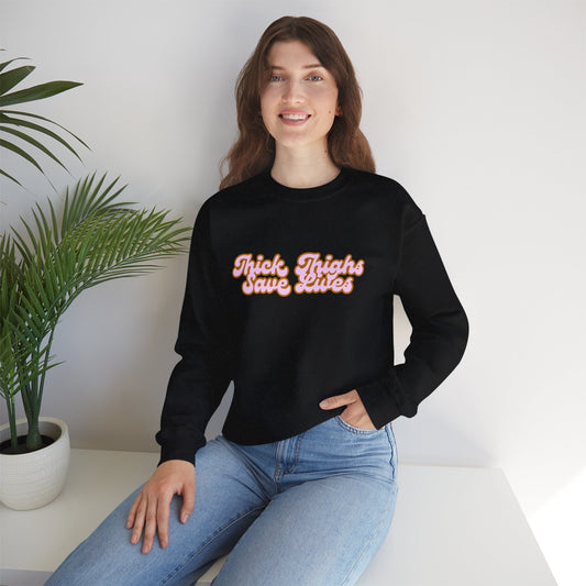 Thick Thighs Save Lives Crewneck Sweatshirt