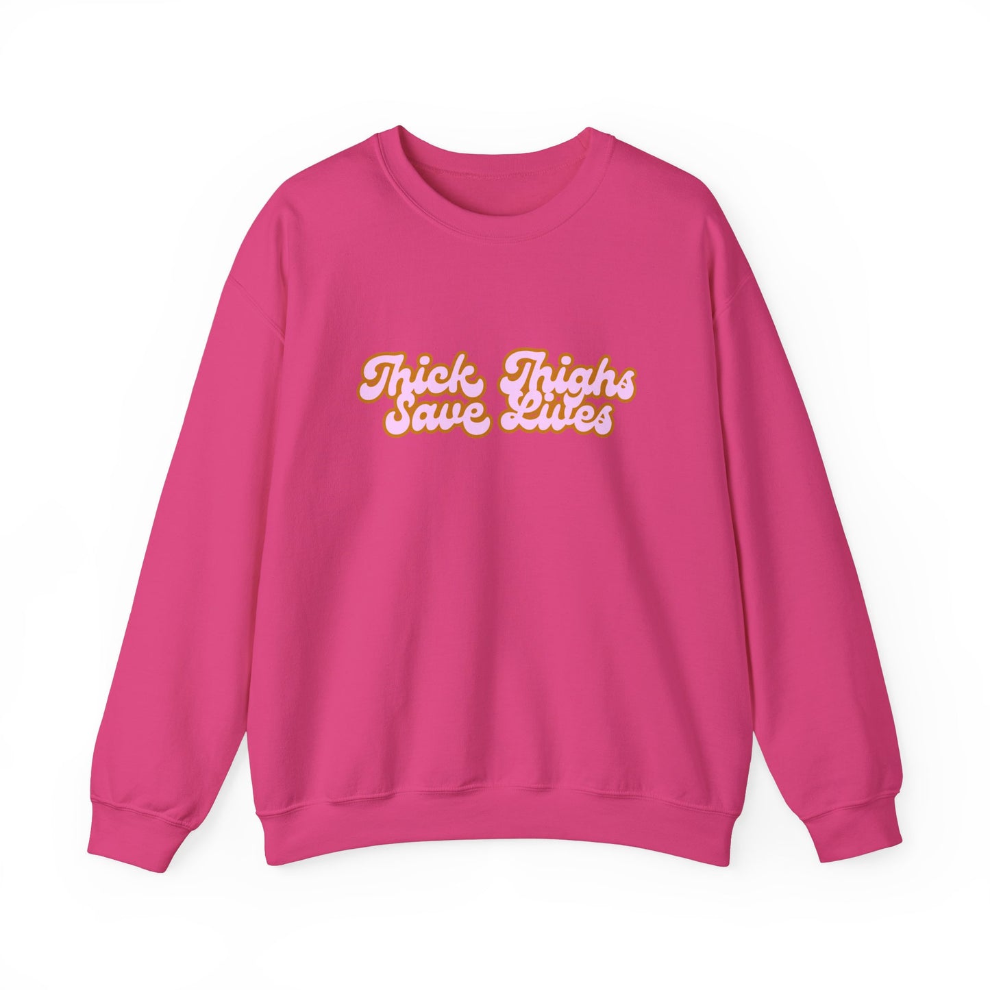 Thick Thighs Save Lives Crewneck Sweatshirt