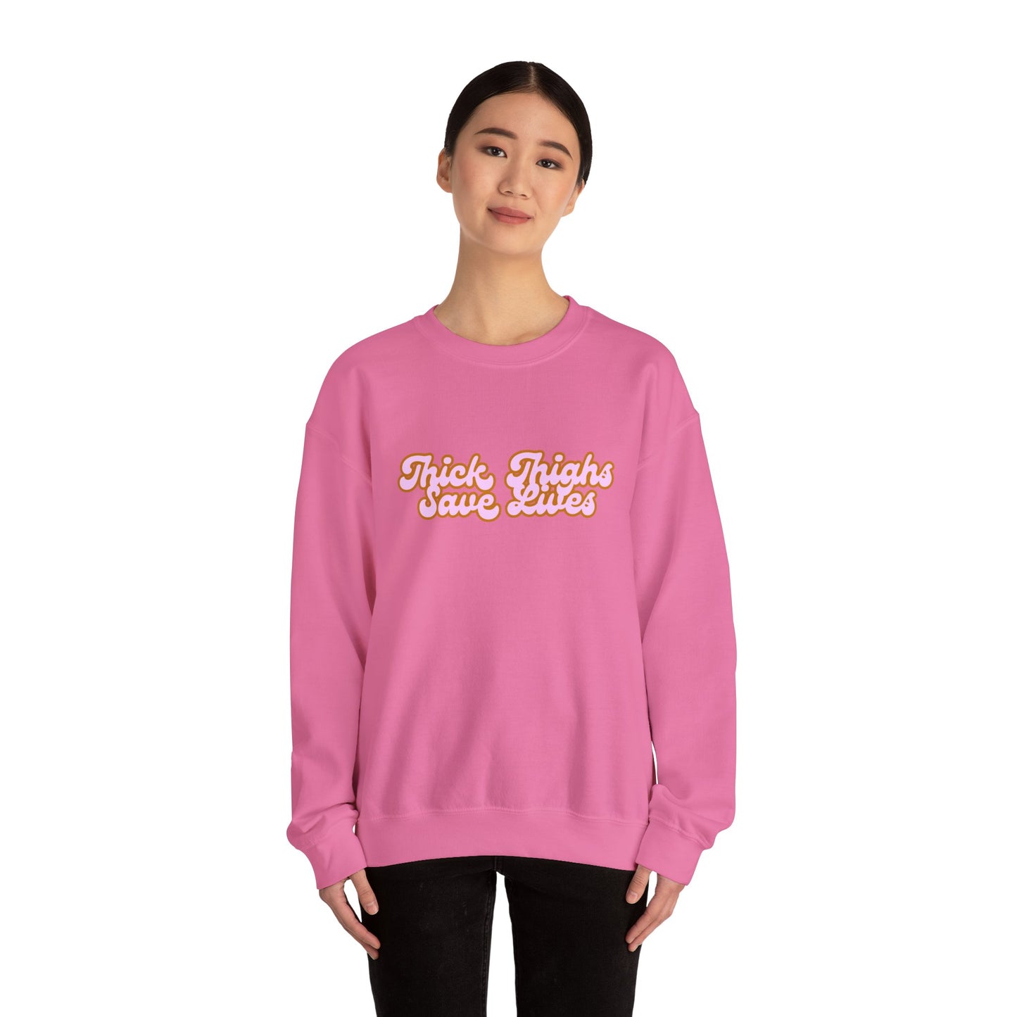 Thick Thighs Save Lives Crewneck Sweatshirt